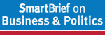 SmartBrief on Business & Politics